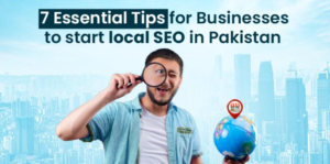 7 tips to start local SEO in Pakistan