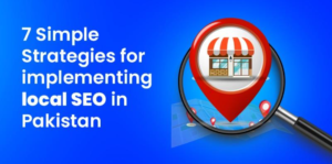 7 simple strategies for implementing local SEO in Pakistan