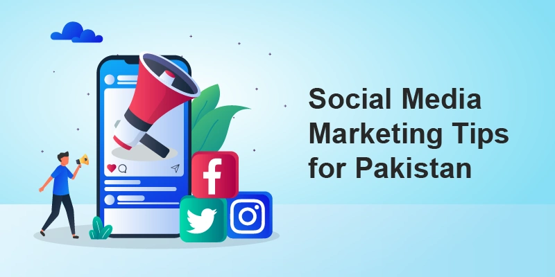 Social Media Marketing Tips for Pakistan