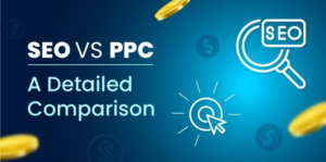 SEO vs. PPC: A detailed Comparison